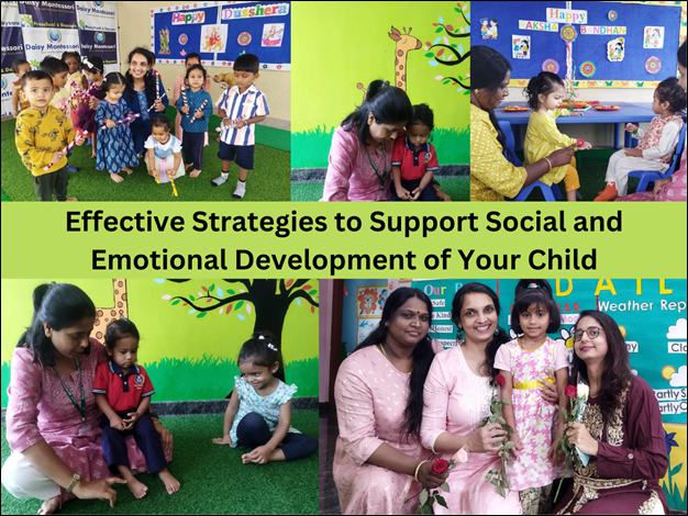 Effective Strategies to Support Social and Emotional Development of Your Child